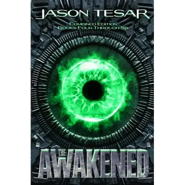 Combined Edition: The Awakened Books Four Through Six
