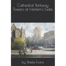 Cathedral Parkway Towers at Harlem's Gate