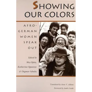Showing Our Colors: Afro-German Women Speak Out