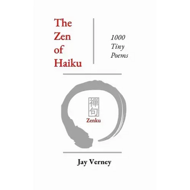The Zen of Haiku: 1000 Tiny Poems