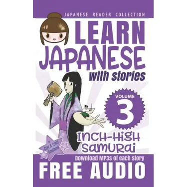 Japanese Reader Collection Volume 3: The Inch-High Samurai