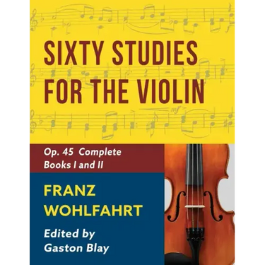 Franz Wohlfahrt - 60 Studies, Op. 45 Complete: Schirmer Library of Classics Volume 2046 (Schirmer's Library of Musical Classics)