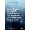 Nature-Based Solutions for Restoration of Ecosystems and Sustainable Urban Development