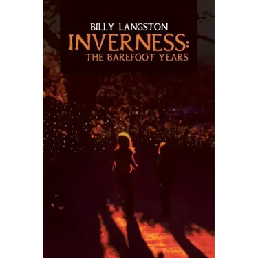 Inverness: The Barefoot Years
