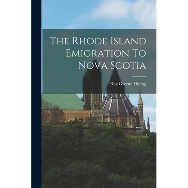 The Rhode Island Emigration To Nova Scotia