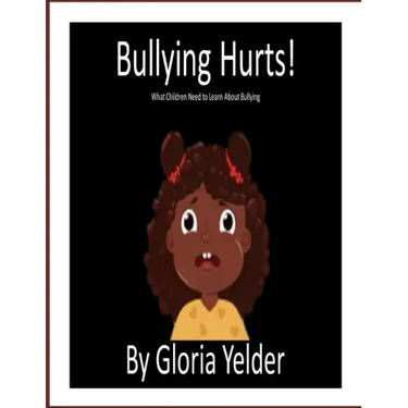 Bullying Hurts!: What Children Need to Learn About Bullying