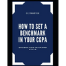 How to Set a Benchmark in Your Cgpa: Graduating in Grand Style