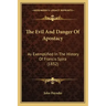 The Evil And Danger Of Apostacy: As Exemplified In The History Of Francis Spira (1832)