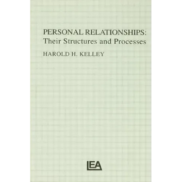 Personal Relationships: Their Structures and Processes
