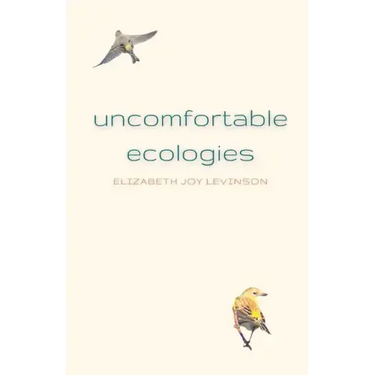 Uncomfortable Ecologies