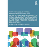 How to Engage in Difficult Conversations on Identity, Race, and Politics in Higher Education: A Practical Guide for Faculty