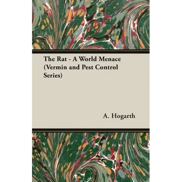 The Rat - A World Menace (Vermin and Pest Control Series)