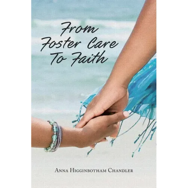From Foster Care To Faith