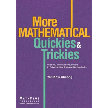 More Mathematical Quickies & Trickies