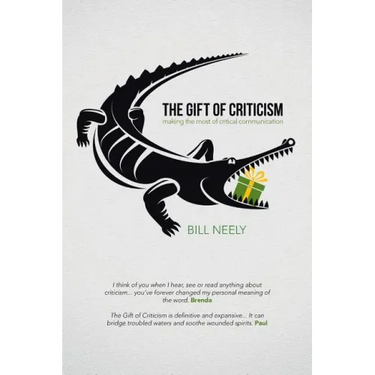 The Gift of Criticism: Making the Most of Critical Communication