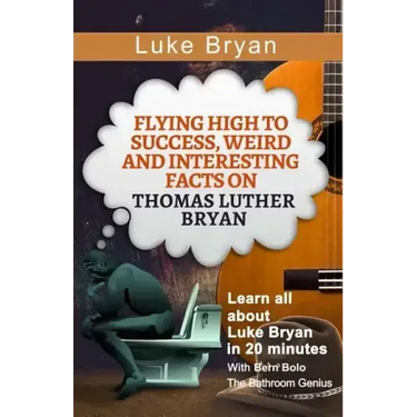 Luke Bryan: Flying High to Success, Weird and Interesting Facts on Thomas Luther Bryan!