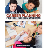 Career Planning for High-School Students: The Career Management Essentials (CME)