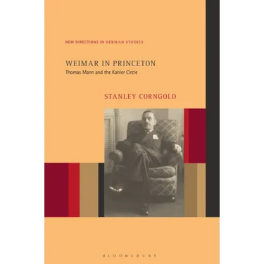 Weimar in Princeton: Thomas Mann and the Kahler Circle