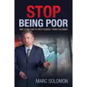 Stop Being Poor: and Learn How to Free Yourself from the Banks