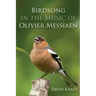 Birdsong in the Music of Olivier Messiaen