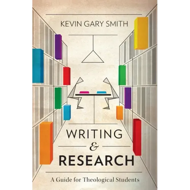 Writing and Research: A Guide for Theological Students