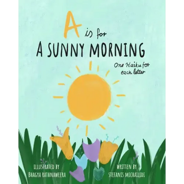 A Sunny Morning - Haiku Alphabet Book: Learn my ABC's through kids poetry