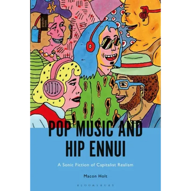 Pop Music and Hip Ennui: A Sonic Fiction of Capitalist Realism