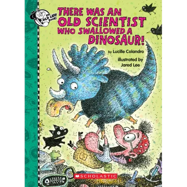 There Was an Old Scientist Who Swallowed a Dinosaur!