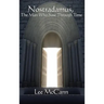 Nostradamus, the Man Who Saw Through Time