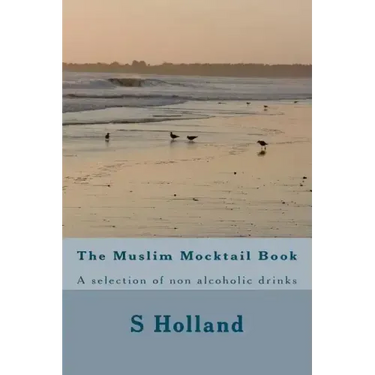 The Muslim Mocktail Book