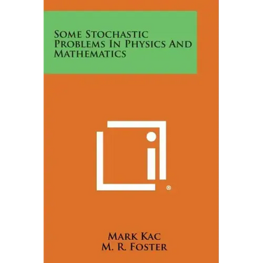 Some Stochastic Problems in Physics and Mathematics