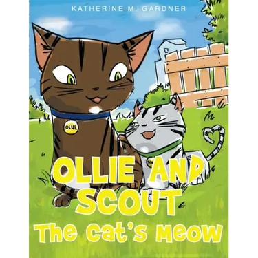 Ollie and Scout: The Cat's Meow