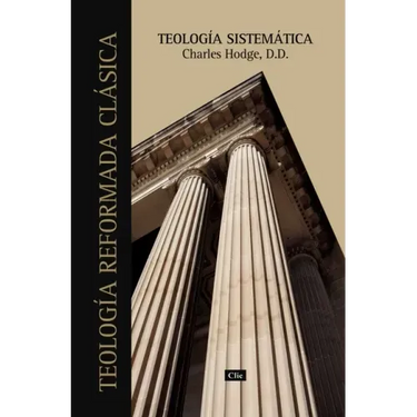 Teología sistemática de Charles Hodge Softcover Systematic Theology