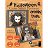 Halloween Cross Stitch Patterns: Creepy Dolls Volume 2: 5 Bonus Patterns!