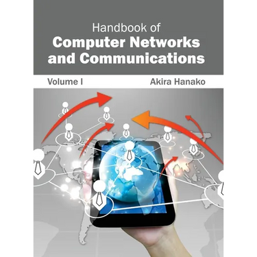 Handbook of Computer Networks and Communications: Volume I