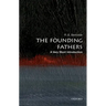 The Founding Fathers: A Very Short Introduction