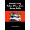 Suffolk County Police Officer Exam Review Guide