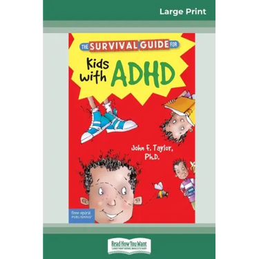 The Survival Guide for Kids with ADHD: Updated Edition (16pt Large Print Edition)