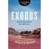 Exodus: Stop Walking in Circles