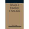 The Function Of The Phantasm In St. Thomas Aquinas