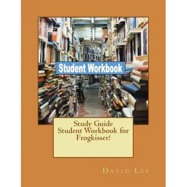 Study Guide Student Workbook for Frogkisser!