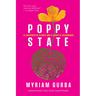 Poppy State: A Labyrinth of Plants and a Story of Beginnings