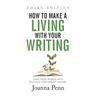 How to Make a Living with Your Writing Third Edition: Turn Your Words into Multiple Streams Of Income