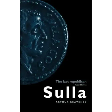 Sulla: The Last Republican