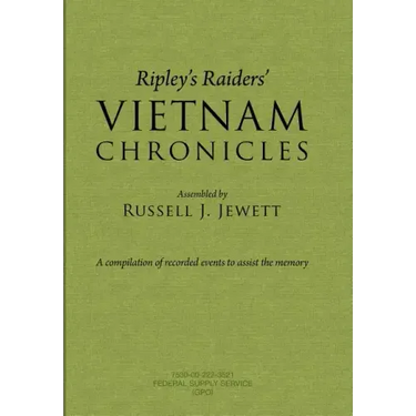 Ripley's Raiders Vietnam Chronicles: A Compilation of Recorded Events to Assist the Memory