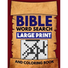 Bible Word Search Large Print and Coloring Book: Christian Puzzles with Psalms, Hymns, Jesus Christ and Bible Verse Inspired Word Finds