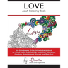 Love - Volume 1 - Adult Coloring Book: Creative Stress Relieving Patterns Coloring Book