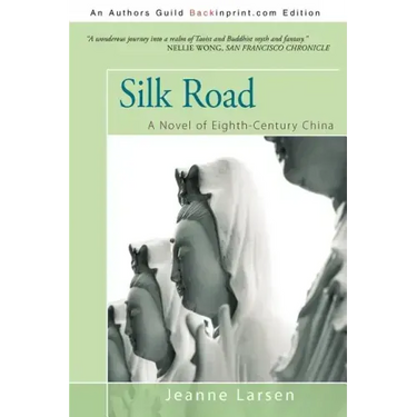 Silk Road: A Novel of Eighth-Century China