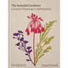 The Seasonal Gardener: Creative Planting Combinations
