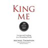 King Me: Loving and Leading in a Wounding World